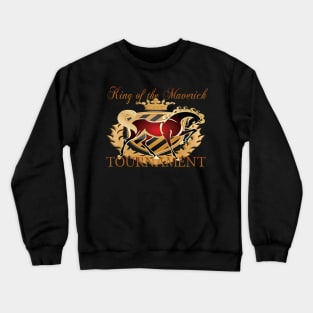 King of the Maverick Tournament Crewneck Sweatshirt